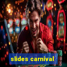 slides carnival